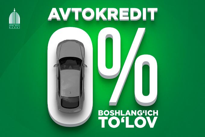 Ipak Yuli Bank Avtokredit Boshlangich To'lovsiz - 1 Ipak Yuli Bank Avtokredit Boshlangich To'lovsiz - 1